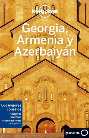 GEORGIA, ARMENIA Y AZERBAIYÁN - LONELY PLANET (2020)