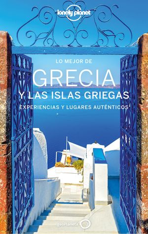 LO MEJOR DE GRECIA Y LAS ISLAS GRIEGAS - LONELY PLANET (2020)