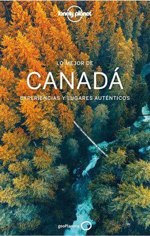 LO MEJOR DE CANADÁ - LONELY PLANET (2020)
