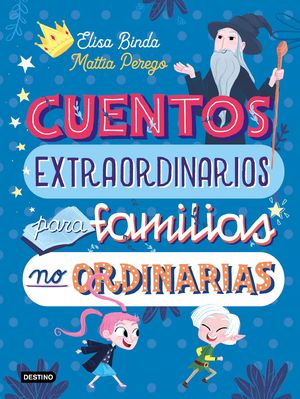 CUENTOS EXTRAORDINARIOS PARA FAMÍILIAS NO ORDINARIAS