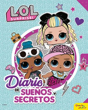 L.O.L. SURPRISE! DIARIO DE SECRETOS Y SUEÑOS