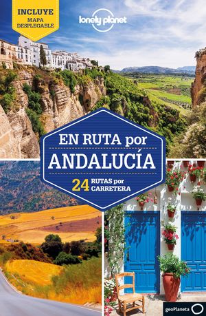 EN RUTA POR ANDALUCÍA - LONELY PLANET (2021)