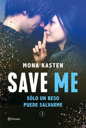 SAVE 1. SAVE ME SOLO UN BESO PUEDE SALVARME