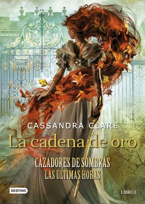 CAZADORES DE SOMBRAS: LAS ULTIMAS HORAS 1. LA CADENA DE ORO