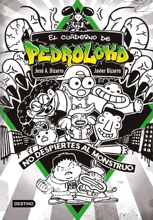 EL CUADERNO DE PEDROLOKO 2. ¡NO DESPIERTES AL MONSTRUO!