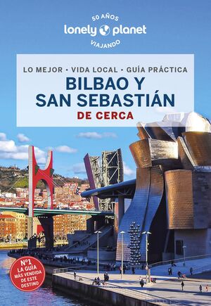 BILBAO Y SAN SEBASTIÁN DE CERCA - LONELY PLANET (2024)