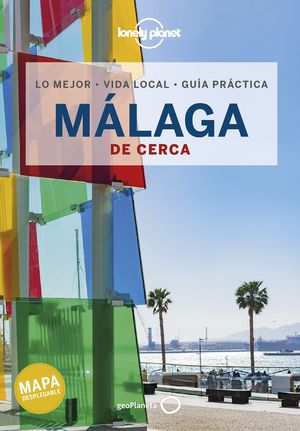 MÁLAGA DE CERCA - LONELY PLANET (2022)