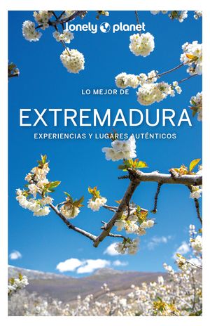 LO MEJOR DE EXTREMADURA - LONELY PLANET (2022)