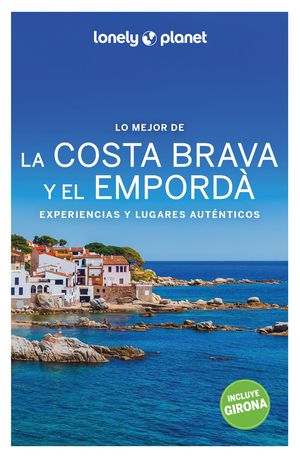 LO MEJOR DE LA COSTA BRAVA Y EL EMPORDÀ - LONELY PLANET (2023)