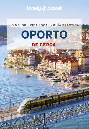 OPORTO DE CERCA - LONELY PLANET (2023)