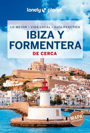 IBIZA Y FORMENTERA DE CERCA - LONELY PLANET (2023)