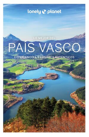 LO MEJOR DEL PAÍS VASCO - LONELY PLANET (2022)
