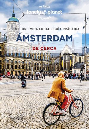 ÁMSTERDAM DE CERCA - LONELY PLANET (2023)