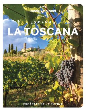 EXPLORA LA TOSCANA - LONELY PLANET (2023)