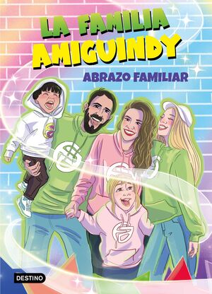 LA FAMILIA AMIGUINDY 1. ABRAZO FAMILIAR