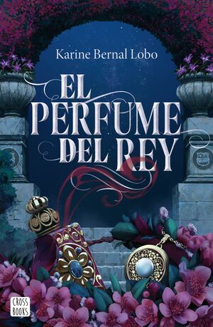 REY 1. EL PERFUME DEL REY
