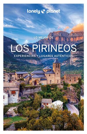 LO MEJOR DE LOS PIRINEOS - LONELY PLANET (2024)
