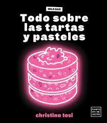 TODO SOBRE LAS TARTAS Y PASTELES