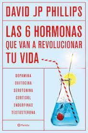 LAS SEIS HORMONAS QUE REVOLUCIONARÁN TU VIDA