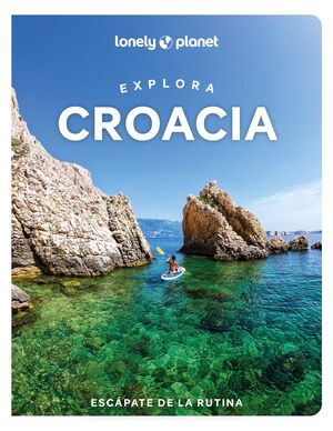EXPLORA CROACIA - LONELY PLANET (2024)