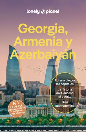 GEORGIA, ARMENIA Y AZERBAIYÁN - LONELY PLANET (2025)