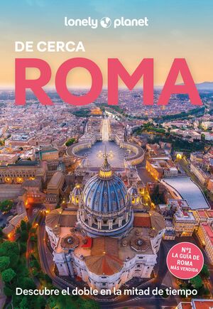 ROMA DE CERCA - LONELY PLANET (2025)