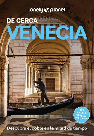 VENECIA DE CERCA - LONELY PLANET (2025)