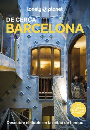 BARCELONA DE CERCA - LONELY PLANET (2025)