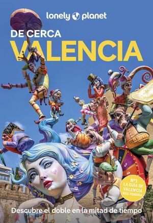 VALENCIA DE CERCA - LONELY PLANET (2025)