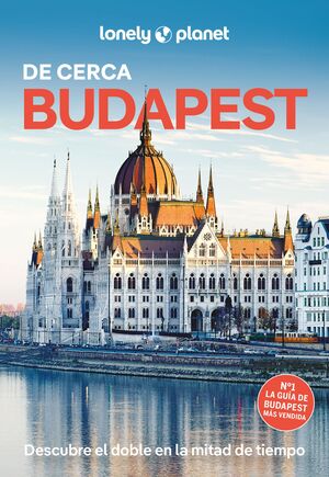 BUDAPEST DE CERCA - LONELY PLANET (2025)
