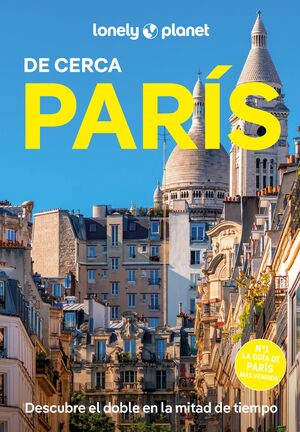 PARÍS DE CERCA - LONELY PLANET (2026)