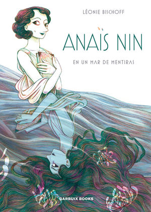 ANAÏS NIN EN UN MAR DE MENTIRAS