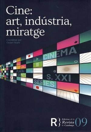 CINE: ART,INDÚSTRIA, MIRATGE