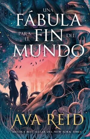 UNA FÁBULA PARA EL FIN DEL MUNDO