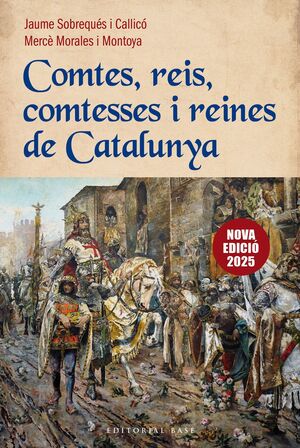 COMTES, REIS, COMTESSES I REINES DE CATALUNYA (NOVA EDICIÓ)