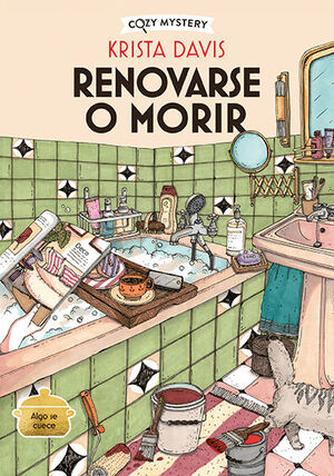RENOVARSE O MORIR (COZY MISTERY)