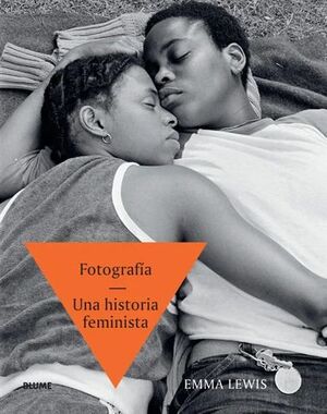 FOTOGRAFIA. UNA HISTORIA FEMINISTA