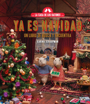 LA CASA DE LOS RATONES YA ES NAVIDAD. UN LIBRO DE BUSCA Y ENCUENTRA