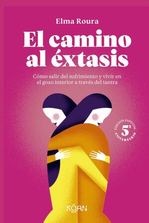 EL CAMINO AL EXTASIS - EDICION 5º ANIVERSARIO