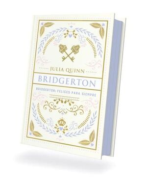 BRIDGERTON: FELICES PARA SIEMPRE (EDIC. COLECCIONISTA)