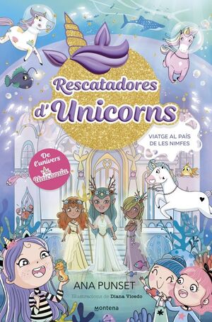 RESCATADORES D'UNICORNS 7 - VIATGE AL PAÍS DE LES NIMFES
