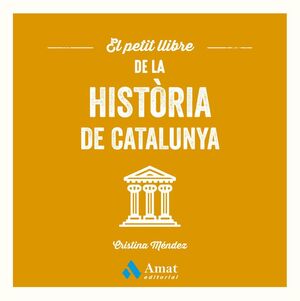 EL PETIT LLIBRE DE LA HISTORIA DE CATALUNYA