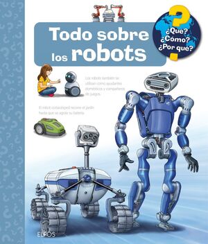 ¿QUÉ? ¿COMO? ¿POR QUE? TODO SOBRE LOS ROBOTS