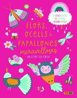 FLORS, OCELLS I PAPALLONES MERAVELLOSES. UN LLIBRE PER PINTAR