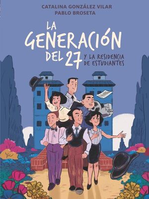 LA GENERACION DEL 27 Y LA RESIDENCIA DE ESTUDIANTES - COMIC