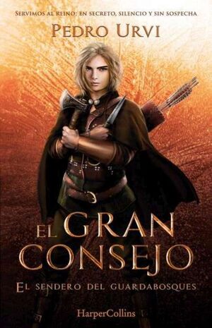 EL SENDERO DEL GUARDABOSQUES 10. EL GRAN CONSEJO