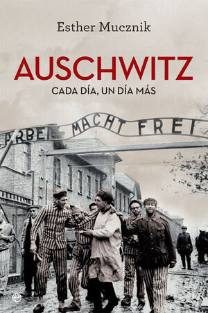 AUSCHWITZ CADA DÍA, UN DÍA MÁS. EDICION 80 ANIVERSARIO
