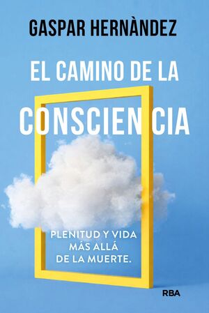 EL CAMINO DE LA CONSCIENCIA