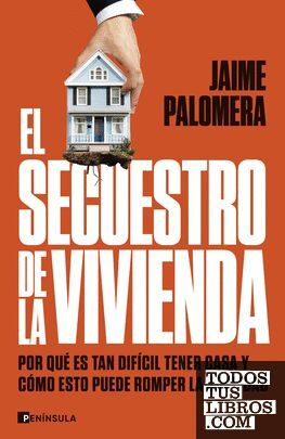 EL SECUESTRO DE LA VIVIENDA