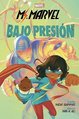 MARVEL SCHOLASTIC MS. MARVEL. BAJO PRESIÓN